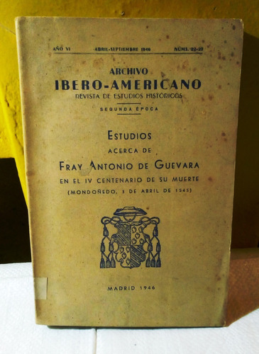 Estudios Acerca De Fray Antonio De Guevara En El Iv Centenar