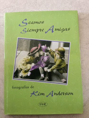 Libro Seamos Siempre Amigas Kim Anderson 