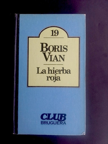 La Hierba Roja, Novela De Boris Vian