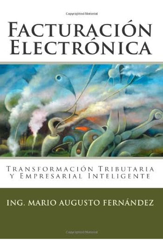 Libro: Facturación Electrónica: Transformación Tributaria Y 