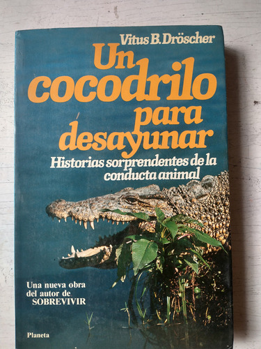 Un Cocodrilo Para Desayunar Vitus B. Dröscher