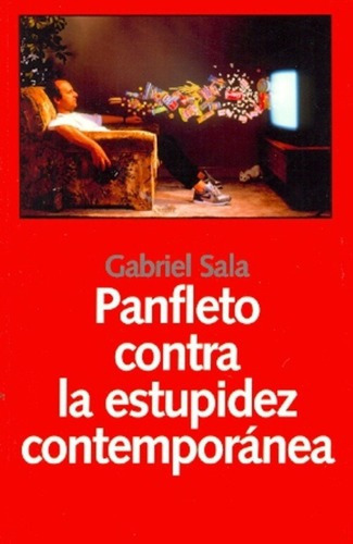 Panfleto Contra La Estupidez Contemporanea - Gabriel, De Gabriel Sala. Editorial Laetoli En Español