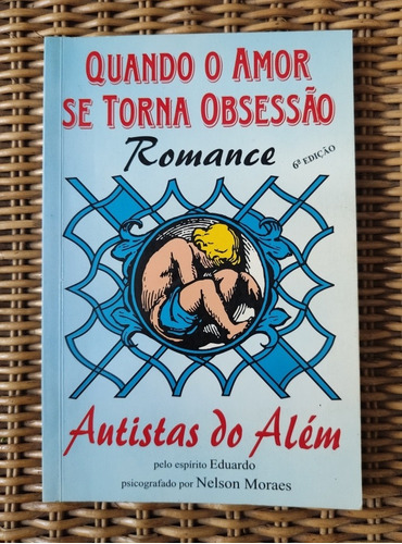  Autistas Do Além: Quando O Amor Se Torna Obsessão  N.moraes