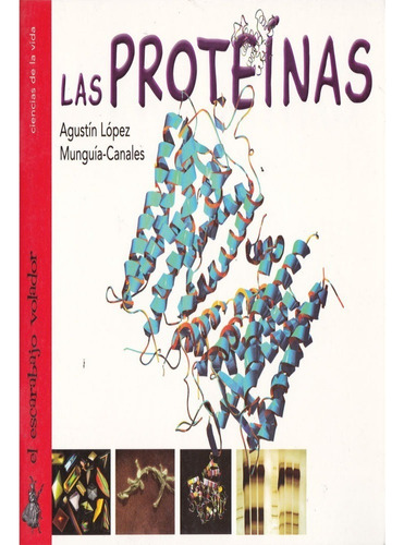 Proteinas, Las: Proteinas, Las, De Agustin Lopez Munguia Canales. Editorial Conaculta Infantil, Tapa Blanda, Edición 1 En Español, 2005