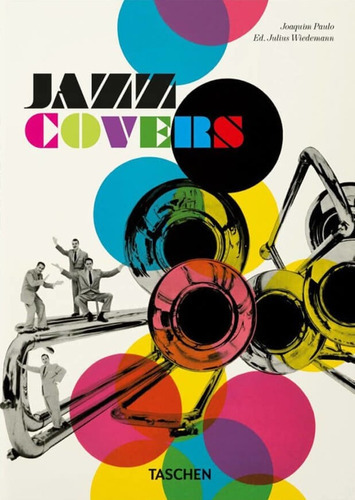Jazz Covers, de Joaquim Paulo. Editorial Taschen, tapa blanda, edición 1 en inglés