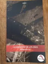 Comprar La Mancha De Los Días - Barbara Alí
