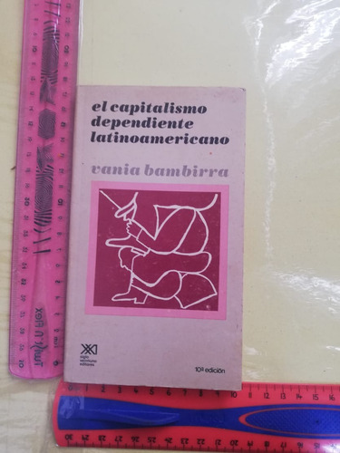 El Capitalismo Dependiente Latinoamericano Vania Bambirra