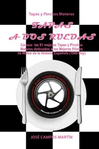 Comprar Tapas Y Pinchos Moteros: Tapas A Dos Ruedas: Conoce Las 81 M