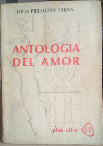 Julia Prilutzky Farny / Antología Del Amor 