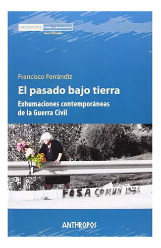 El Pasado Bajo Tierra - Ferrandiz Francisco - #w