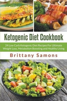 Libro Ketogenic Diet Cookbook : 24 Low Carb Ketogenic Die...