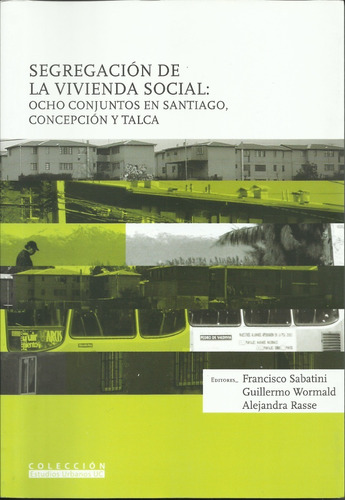 Segregación De La Vivienda Social - F. Sabatini (y Otros)