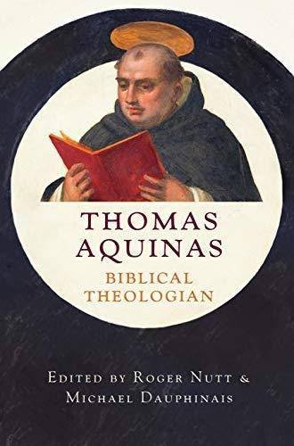 Thomas Aquinas, Biblical Theologian (libro En Inglés)