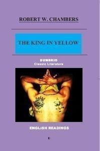 Libro: The King In Yellow. Robert W. Chambers. Dumbrio Edito