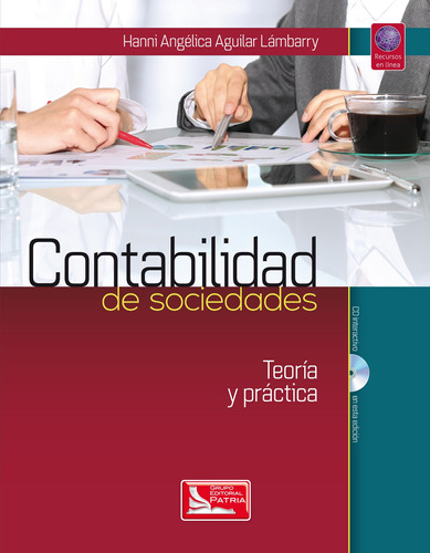 Contabilidad de Sociedades, teoría y práctica, de Aguilar, Hanni. Grupo Editorial Patria, tapa blanda en español, 2020
