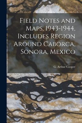 Libro Field Notes And Maps, 1943-1944, Includes Region Ar...