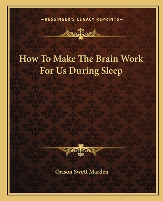 Libro How To Make The Brain Work For Us During Sleep - Ma...