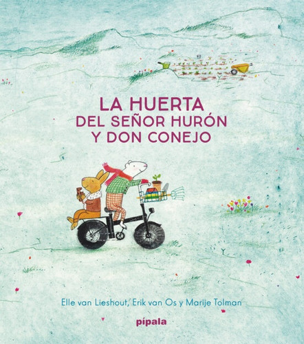 La Huerta Del Señor Hurón Y Don Conejo - Elle Van Liesho 