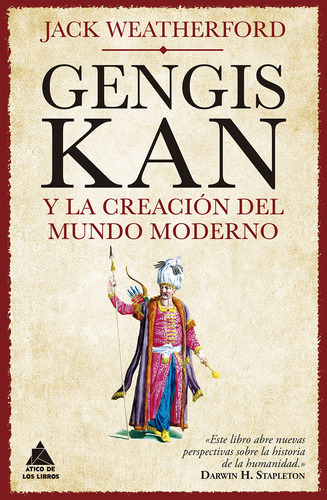 Gengis Kan Y La Creación Del Mundo Moderno (spanish Editi 