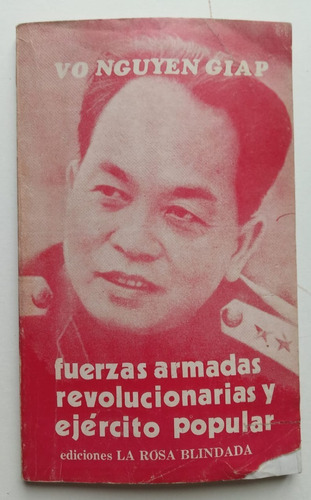 Fuerzas Armadas Revolucionarias Y Ejército Popular - V. Giap