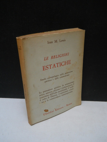 Ioan Lewis - Le Religioni Estatiche - Chamanismo En Italiano