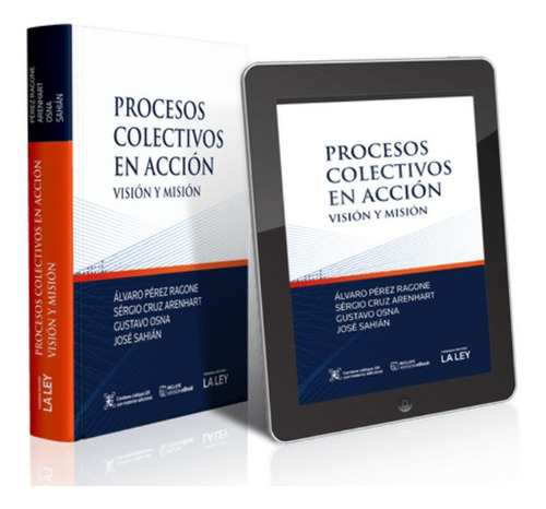 Procesos Colectivos En Acción Perez Ragone, Arenhart, Osna, Sahián, Editorial La Ley