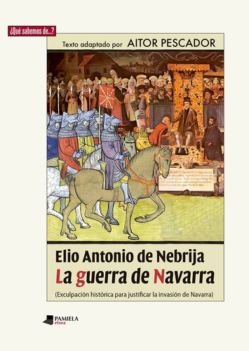 Elio Antonio De Nebrija. La Guerra De Navarra -   - * 