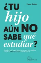 Comprar ¿tu Hijo Aún No Sabe Qué Estudiar? Ibañez, Elena Larousse