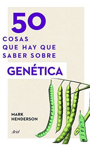 Libro 50 Cosas Que Hay Que Saber Sobre Genética De Mark Hend