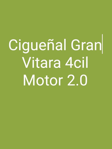 Cigueñal Grand Vitara 4cil Motor 2.0