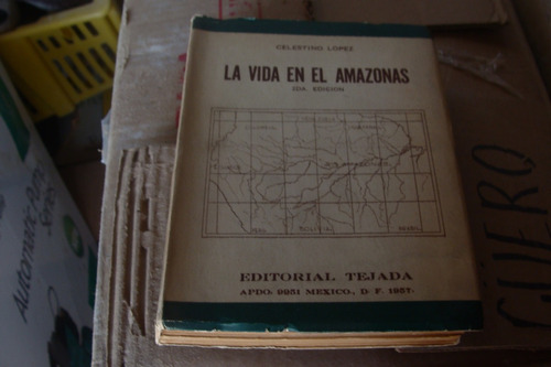 La Vida En El Amazonas , Celestino Lopez , Tejada