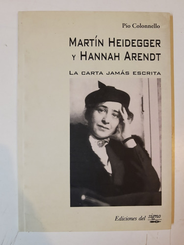 La Carta Jamas Escrita Heidegger Y Arendt - Colonnello L36 