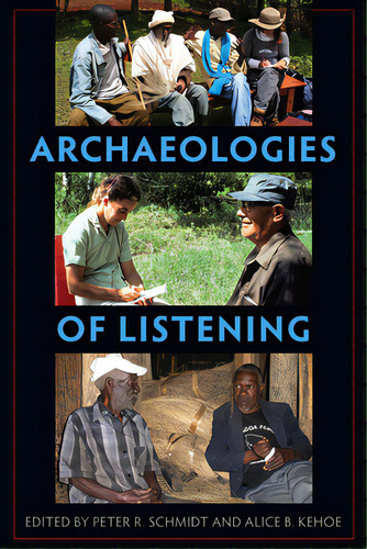 Archaeologies Of Listening, De Schmidt, Peter R.. Editorial Univ Pr Of Florida, Tapa Dura En Inglés