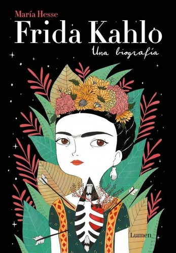 Libro Frida Kahlo. Una Biografia - Maria Hesse - Lumen