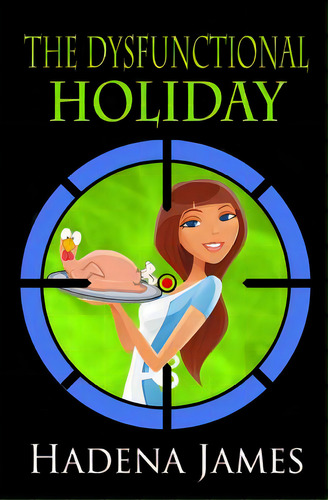 The Dysfunctional Holiday, De James, Hadena. Editorial Createspace, Tapa Blanda En Inglés