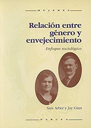 Libro Relacion Entre Genero Y Envejecimiento Enfoque So *cjs