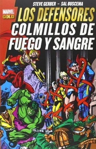 Los Defensores. Colmillos De Fuego Y Sangre (marvel Gold) - 