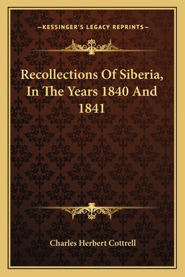 Libro Recollections Of Siberia, In The Years 1840 And 184...