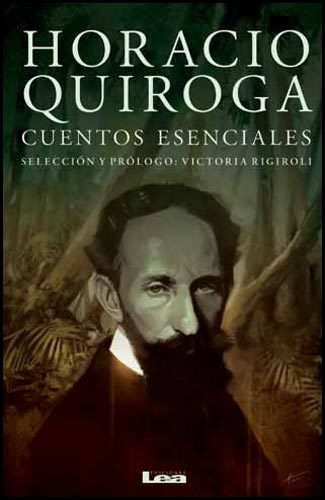 Cuentos Esenciales - Horacio Quiroga