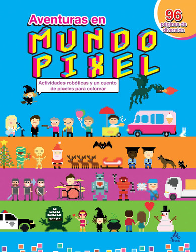Aventuras En Mundo Pixel, De Dpto. Diseño Prhge Colombia. 9585491465, Vol. 1. Editorial Editorial Penguin Random House, Tapa Blanda, Edición 2020 En Español, 2020