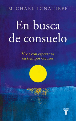 Libro En Busca De Consuelo. Vivir Con Esperanza En Tiempos