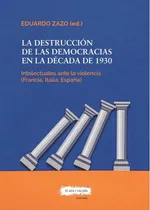 Comprar La Destrucción De Las Democracias En La Década De 1930