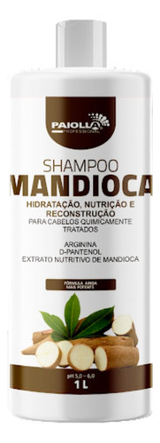  Shampoo Hidratação Nutrição Reconstrução Mandioca Paiolla 1l