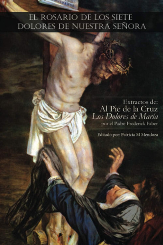 Libro: El Rosario De Los Siete Dolores De Nuestra Señora: Ex