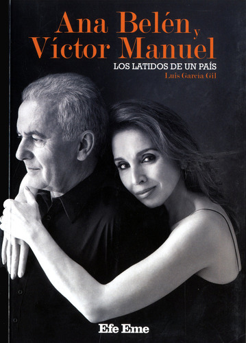 Ana Belen Y Victor Manuel: Los Latidos De Un Pais