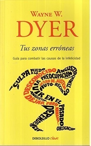 Libro - Tus Zonas Erroneas - Wayne W. Dyer