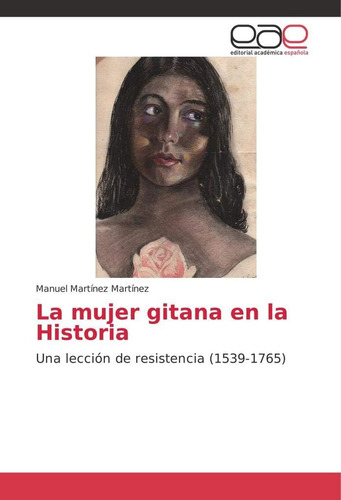 Libro: La Mujer Gitana Historia: Una Lección Resiste