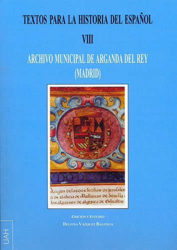 Textos Para La Hª Del Español Viii , Archivo Municipal De Ar