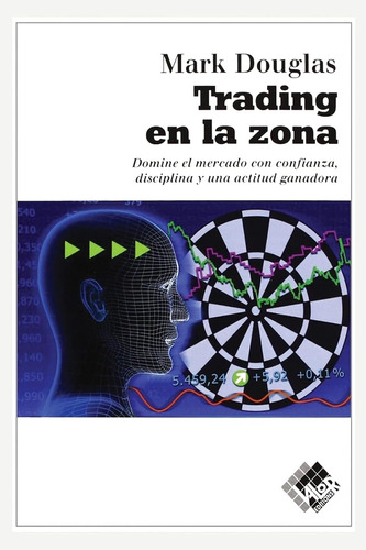 Trading En La Zona / Mark Douglas