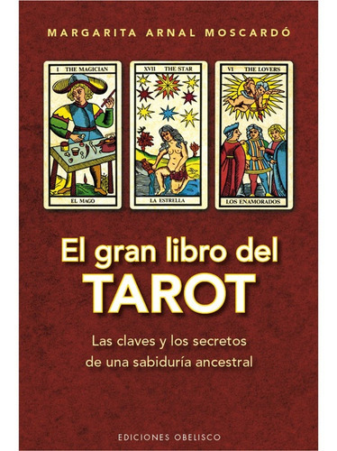 El Gran Libro Del Tarot, De Arnal Moscardó, Margarita. Editorial Ediciones Obelisco S.l., Tapa Blanda En Español